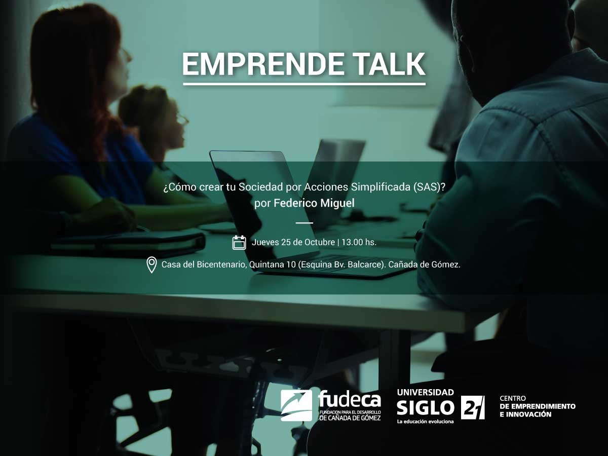 EMPRENDE TALK  ¿CÓMO CREAR TU SOCIEDAD POR ACCIONES SIMPLIFICADA (SAS)?